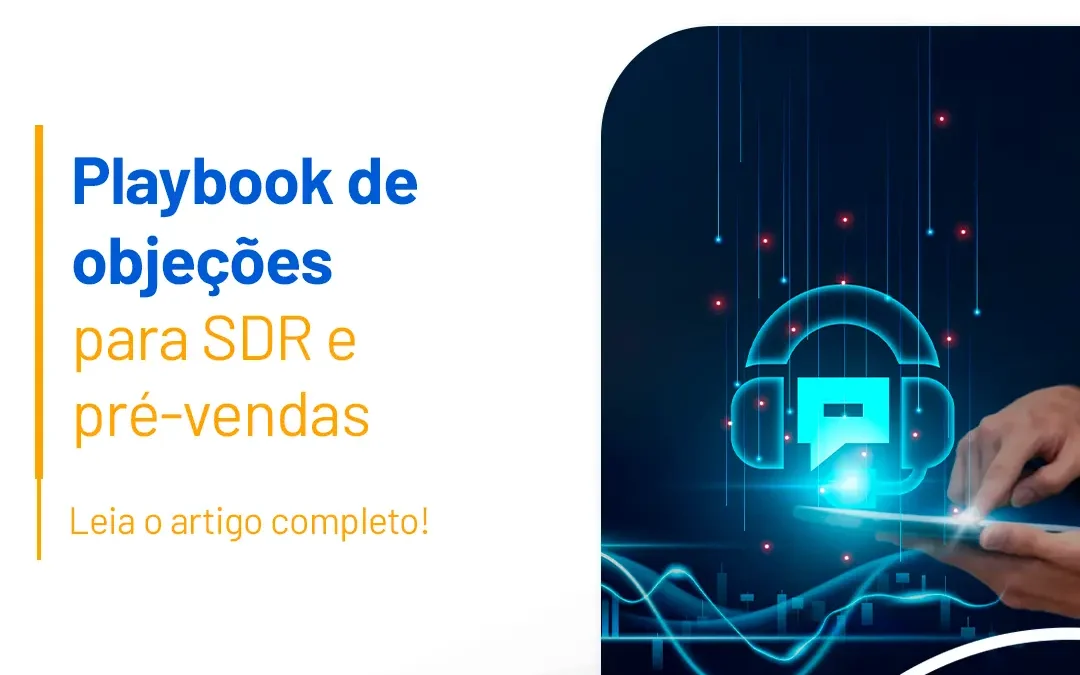 Playbook de objeções para SDR e pré-vendas