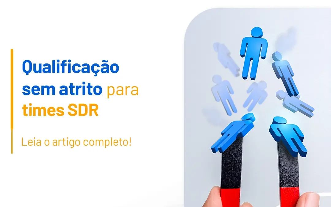 Qualificação sem atrito para times SDR