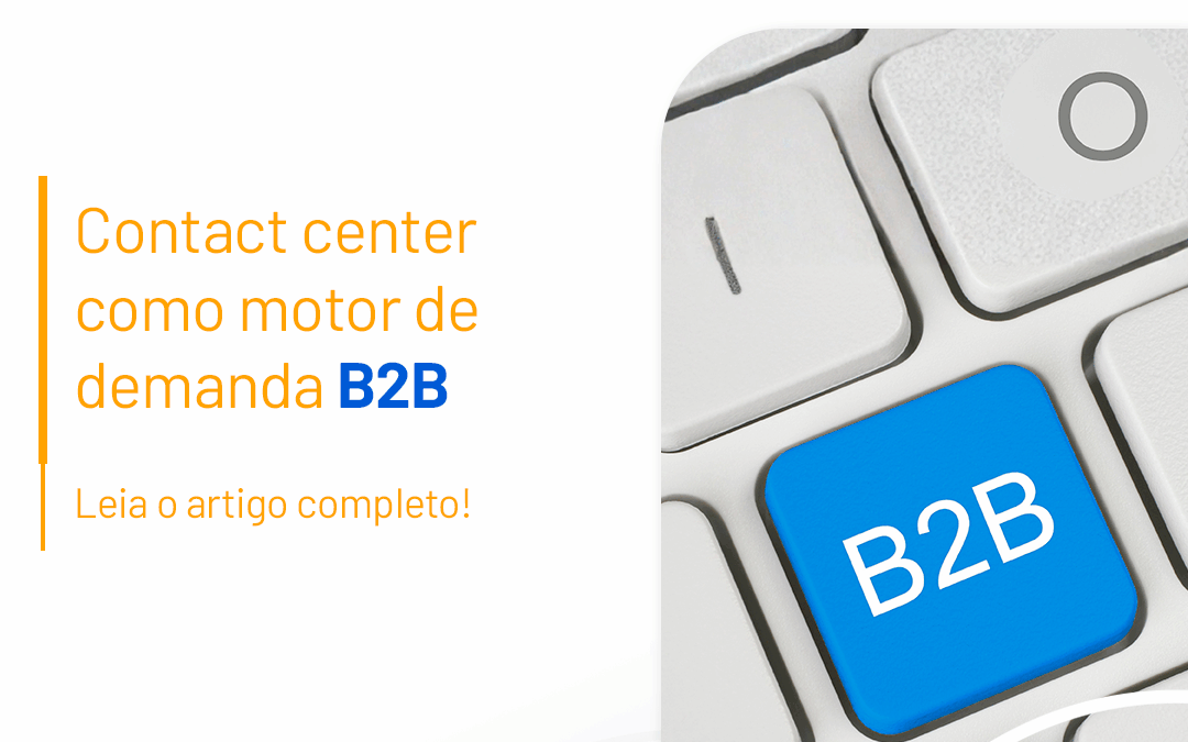 Contact center como motor de demanda B2B